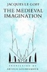 Le Goff, Arthur Goldhammer, Goldhammer Arthur, Goff Le, Jacques Le Goff - The Medieval Imagination