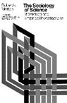 Robert Merton, Robert K. Merton, Norman W. Storer - The Sociology of Science