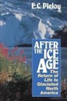 E C Pielou, E. C. Pielou, E. C. (Dalhousie University Pielou - After the Ice Age