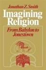 Jonathan Z. Smith, Smith Jonathan Z. - Imagining Religion
