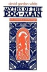 David Gordon White, White David Gordon - Myths of the Dog-Man