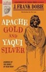 J Frank Dobie, J. Frank Dobie - Apache Gold and Yaqui Silver
