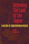 Lane Simonian - Defending the Land of the Jaguar