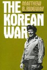 Matthew Ridgway, Matthew B. Ridgway - Korean War