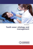 Smriti Bhanot - Tooth wear: etiology and management