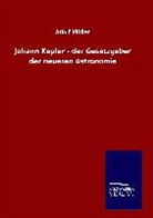 Adolf Müller - Johann Kepler - der Gesetzgeber der neueren Astronomie