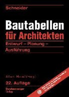 Kersti Rjasanowa, Kerstin Rjasanowa, Schneider, Klaus-Jürgen Schneider, Andre Albert, Andrej Albert... - Schneider - Bautabellen für Architekten