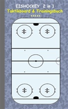 Theo von Taane - Eishockey  2 in 1 Taktikboard und Trainingsbuch