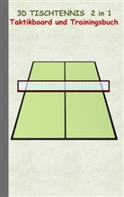 Theo von Taane - 3D Tischtennis 2 in 1 Taktikboard und Trainingsbuch