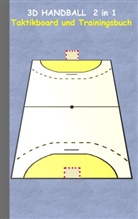 Theo von Taane - 3D Handball  2 in 1 Taktikboard und Trainingsbuch