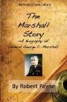 Robert Payne - The Marshall Story, a Biography of General George C. Marshall