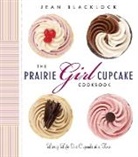 Jean Blacklock, Christina Varro, Christina Varro - The Prairie Girl Cupcake Cookbook