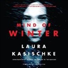Laura Kasischke, Justine Eyre - Mind of Winter (Audio book)