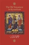 Nicholas De Lange, Nicholas de Lange, Paul Magdalino, James A. Miller, Robert S. Nelson, Georgi Parpulov... - The Old Testament in Byzantium