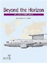 Sergio Santana, Ian Shaw - Beyond the Horizon: The History of Aew&c Aircraft
