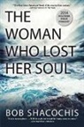 Bob Shacochis, Shacochis Bob - The Woman Who Lost Her Soul