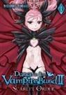 Nozomu Tamaki, Jason DeAngelis - Dance in the Vampire Bund II: Scarlet Order Vol. 1