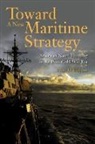 Peter Haynes, Peter D. Haynes - Toward a New Maritime Strategy