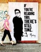Morley, Lord Morley, Simon Morley - If You're Reading This, There's Still Time.