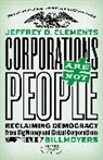 Jeffrey D Clements, Jeffrey D. Clements - Corporations Are Not People