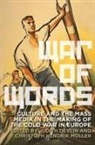 Judith Devlin, Judtih Devlin, Christoph Hendrik, Christoph Hendrik Muller - War of Words: Culture and the Mass Media in the Making of the Cold War in Europe