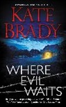 Kate Brady - Where Evil Waits