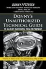 Donny Petersen - Donny's Unauthorized Technical Guide to Harley-Davidson, 1936 to Present