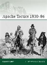 Robert Watt, Robert N Watt, Robert N. Watt, Adam Hook, Adam (Illustrator) Hook - Apache Tactics 1830-86