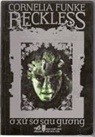 Cornelia Funke - Reckless Steinernes Fleisch