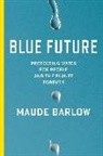 Maude Barlow - Blue Future