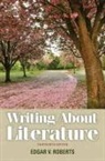 Edgar V. Roberts - Writing About Literature