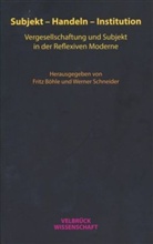 Frit Böhle, Fritz Böhle, Schneider, Schneider, Werner Schneider - Subjekt - Handeln - Institution