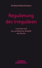 Andrea Kretschmann - Regulierung des Irregulären