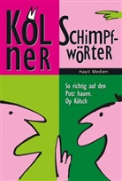 Jupp Färver, Erta Hayit, Ertay Hayit - Kölner Schimpfwörter