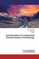 Nam Youn Kim, Nam Young Kim, Yang Li, Con Wang, Cong Wang - Introduction to Integrated Passive Device Technology