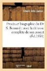 James, James-e - Proces et biographie du dr s.