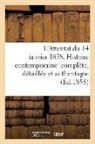 Sans Auteur, Sans Auteur - L attentat du 14 janvier 1858.