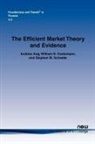 Andrew Ang, William N. Goetzmann, Stephen M. Schaefer - The Efficient Market Theory and Evidence