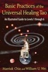 Mantak Chia, William U. Wei - Basic Practices of the Universal Healing Tao