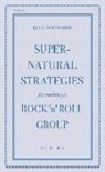 Ian Svenonius, Ian F. Svenonius - Supernatural Strategies For Making A Rock 'n' Roll Group