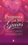 Sonia Choquette - Pregunta a tus guías