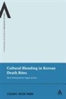 Chang-Won Park - Cultural Blending In Korean Death Rites