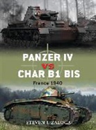 Steven Zaloga, Steven J Zaloga, Steven J. Zaloga, Steven J. (Author) Zaloga, Zaloga Steven J., Richard Chasemore... - Panzer IV vs Char B1 bis