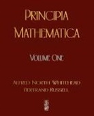 Alfred North Whitehead, Russell Bertrand, Bertrand Russell, Alfred North Whitehead - Principia Mathematica