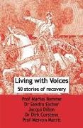 Jacqui Dillon, Sandra Escher, Marcus Romme, Marius Romme, Jacqui Dillon, Sandra Escher... - Living with Voices