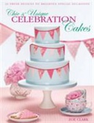 Zoe Clark, Zoe (Author) Clark - Chic & Unique Celebration Cakes