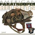 Michel de Trez, DE TREZ MICHEL, Michel de Trez, Michel de Trez - American paratrooper helmets : mediterranean & european theatre of operations