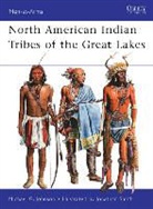 Michael G Johnson, Michael G. Johnson, Jonathan Smith, Martin Windrow - North American Indian Tribes of the Great Lakes