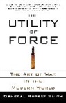 Rupert Smith - The Utility of Force