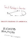 Richard Brautigan - Trout Fishing in America